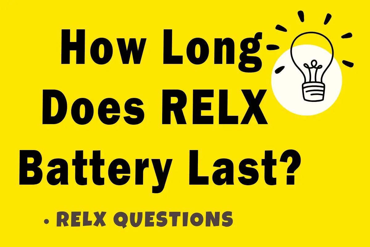 How Long Does RELX Battery Last?