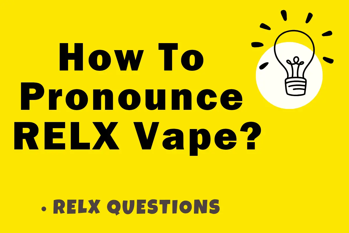 How To Pronounce RELX Vape