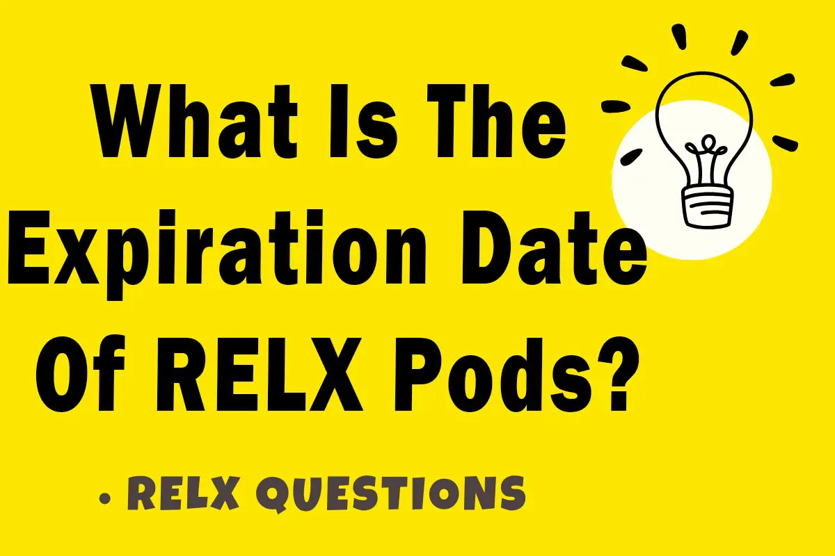 What Is The Expiration Date Of RELX Pods?